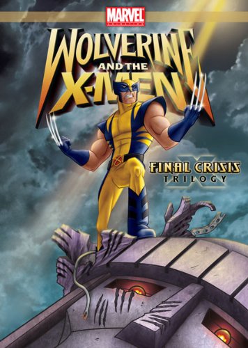 Wolverine and the X-Men: Final Crisis Trilogy movie